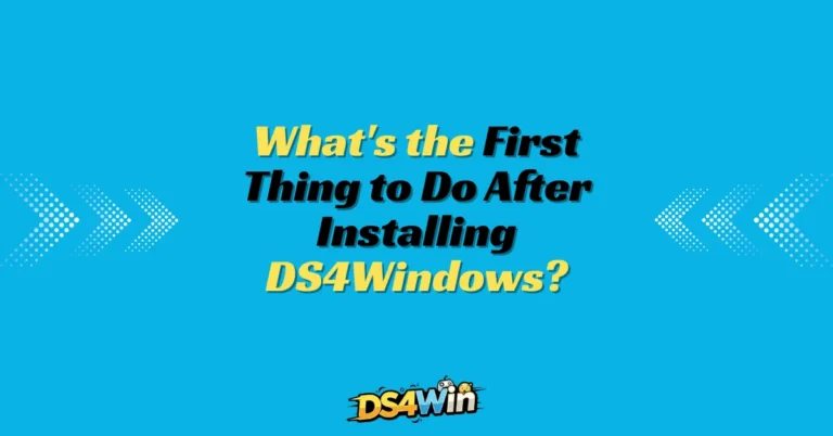 What's the First Thing to Do After Installing DS4Windows