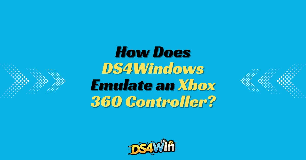 How Does DS4Windows Emulate an Xbox 360 Controller