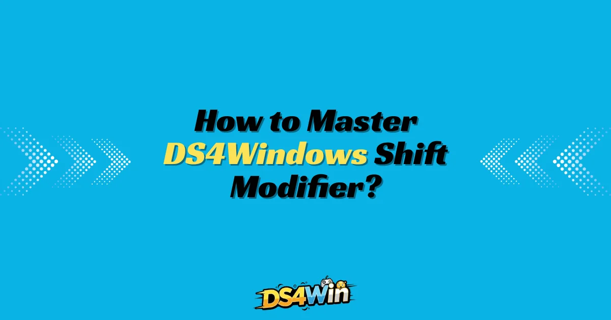 How to Master DS4Windows Shift Modifier