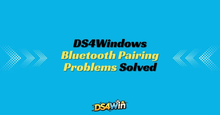 DS4Windows Bluetooth Pairing Problems Solved